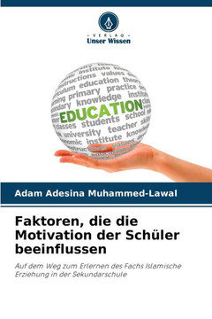 Faktoren, die die Motivation der Schüler beeinflussen