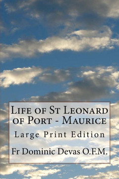 Life Of St Leonard Of Port - Maurice : Large Print Edition