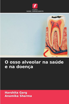 O osso alveolar na saúde e na doença O osso alveolar na saúde e na doença