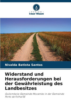 Widerstand und Herausforderungen bei der Gewährleistung des Landbesitzes
