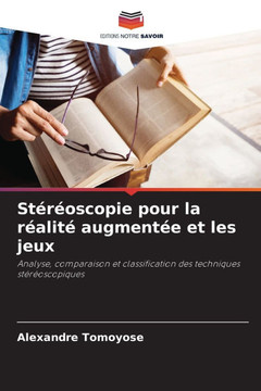 Stéréoscopie pour la réalité augmentée et les jeux