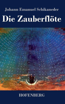 Die Zauberflöte: Libretto