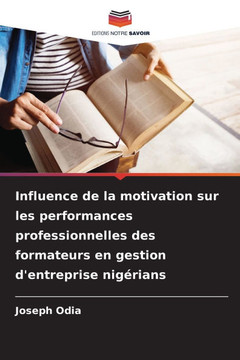 Influence de la motivation sur les performances professionnelles des formateurs en gestion d'entreprise nigérians