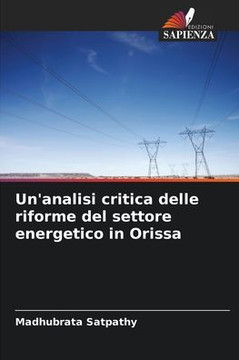 Un'analisi critica delle riforme del settore energetico in Orissa Un'analisi critica delle riforme del settore energetico in Orissa