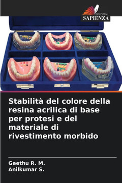 Stabilità del colore della resina acrilica di base per protesi e del materiale di rivestimento morbido