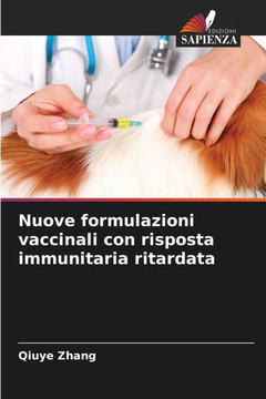 Nuove formulazioni vaccinali con risposta immunitaria ritardata