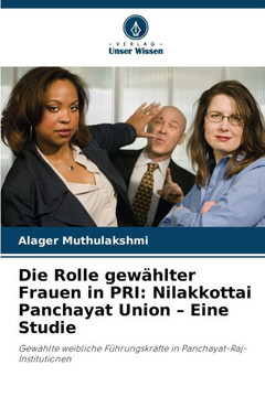 Die Rolle gewählter Frauen in PRI: Nilakkottai Panchayat Union - Eine Studie