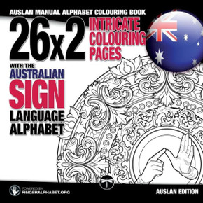 26x2 Intricate Colouring Pages with the Australian Sign Language Alphabet: AUSLAN Manual Alphabet Colouring Book
