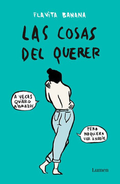 Las Cosas del Querer / Matters of Love