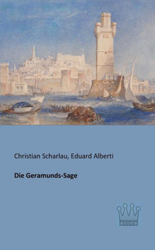 Die Geramunds-Sage Die Geramunds-Sage