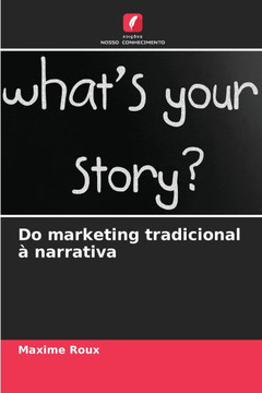 Do marketing tradicional à narrativa