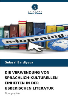 Die Verwendung Von Sprachlich-Kulturellen Einheiten in Der Usbekischen Literatur