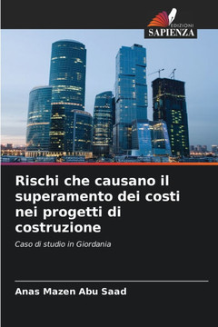 Rischi che causano il superamento dei costi nei progetti di costruzione
