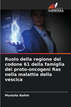 Ruolo della regione del codone 61 della famiglia dei proto-oncogeni Ras nella malattia della vescica