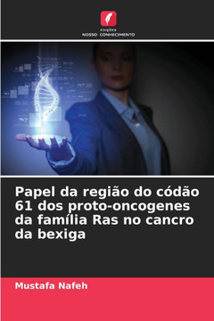 Papel da região do códão 61 dos proto-oncogenes da família Ras no cancro da bexiga