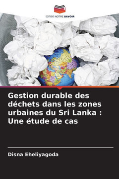 Gestion durable des déchets dans les zones urbaines du Sri Lanka: Une étude de cas