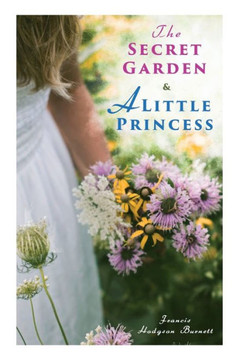 The Secret Garden & A Little Princess The Secret Garden & A Little Princess