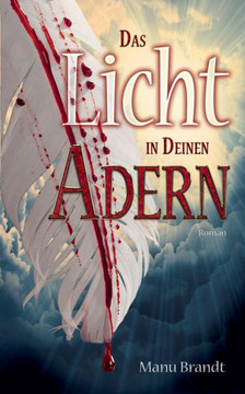 Das Licht in deinen Adern