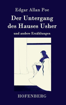 Der Untergang des Hauses Usher: und andere Erzählungen