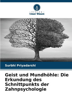 Geist und Mundhöhle: Die Erkundung des Schnittpunkts der Zahnpsychologie