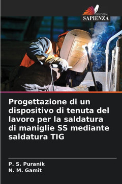 Progettazione di un dispositivo di tenuta del lavoro per la saldatura di maniglie SS mediante saldatura TIG