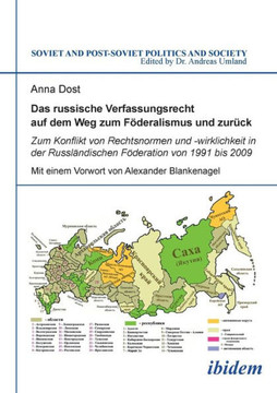 Das russische Verfassungsrecht auf dem Weg zum Föderalismus und zurück. Zum Konflikt von Rechtsnormen und -wirklichkeit in der Russländischen Föderati