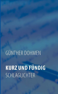 Kurz Und Fündig: Schlaglichter