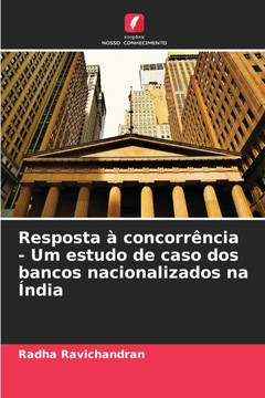 Resposta à concorrência - Um estudo de caso dos bancos nacionalizados na Índia