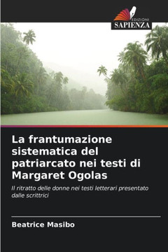 La frantumazione sistematica del patriarcato nei testi di Margaret Ogolas