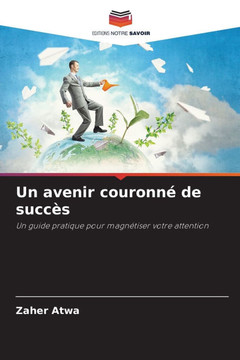 Un avenir couronné de succès Un avenir couronné de succès