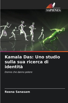 Kamala Das: Uno studio sulla sua ricerca di identità