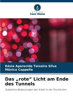 Das ""rote"" Licht am Ende des Tunnels