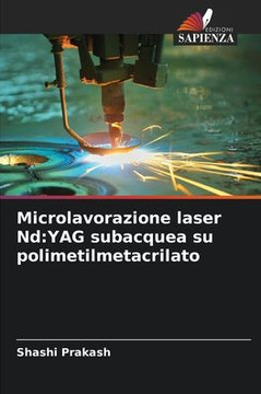 Microlavorazione laser Nd: YAG subacquea su polimetilmetacrilato