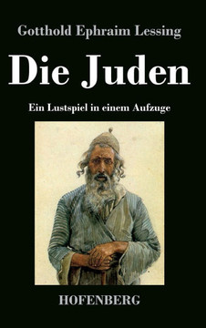 Die Juden: Ein Lustspiel in einem Aufzuge