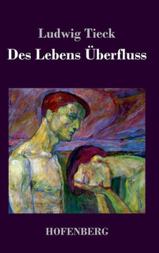 Des Lebens Überfluss