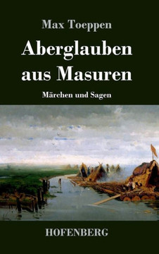 Aberglauben aus Masuren: Märchen und Sagen