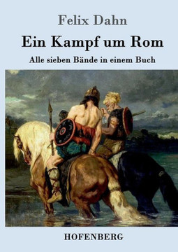 Ein Kampf um Rom: Alle sieben B?de in einem Buch