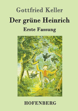 Der gr?e Heinrich: Erste Fassung