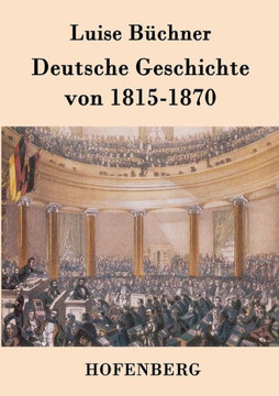 Deutsche Geschichte von 1815-1870: Zwanzig Vortr?e, gehalten in dem Alice-Lyceum zu Darmstadt