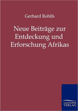 Neue Beitr?e zur Entdeckung und Erforschung Afrikas
