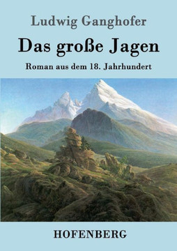 Das gro? Jagen: Roman aus dem 18. Jahrhundert