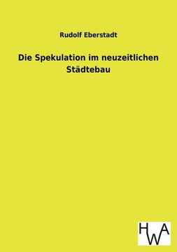 Die Spekulation im neuzeitlichen St?tebau