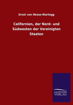 Californien, der Nord- und S?westen der Vereinigten Staaten