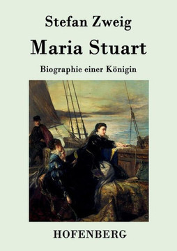 Maria Stuart: Biographie einer K?igin