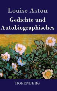 Gedichte und Autobiographisches