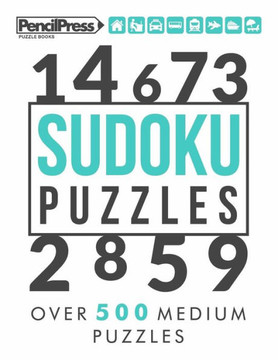 Sudoku Puzzles : Over 500 Medium Sudoku Puzzles For Adults (With Answers)