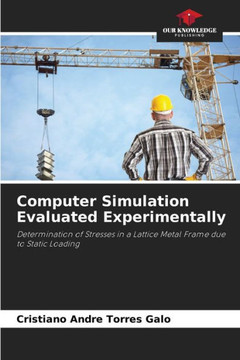 Computer Simulation Evaluated Experimentally