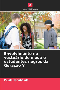 Envolvimento no vestu?io de moda e estudantes negros da Gera?o Y