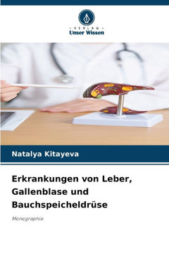 Erkrankungen von Leber, Gallenblase und Bauchspeicheldr?e Erkrankungen von Leber, Gallenblase und Bauchspeicheldr?e