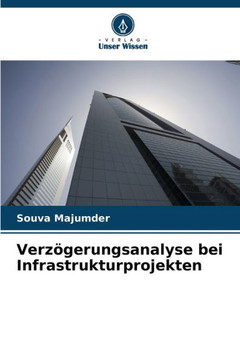 Verz?erungsanalyse bei Infrastrukturprojekten